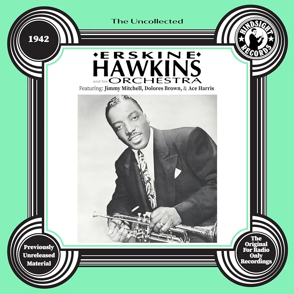 UNCOLLECTED: ERSKINE HAWKINS & HIS ORCHESTRA - 42