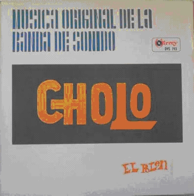 CHOLO (MUSIC FROM THE ORIGINAL FILM)