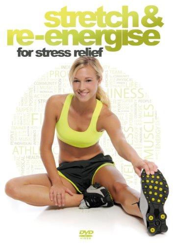 STRETCH & RE-ENERGISE FOR STRESS RELIEF
