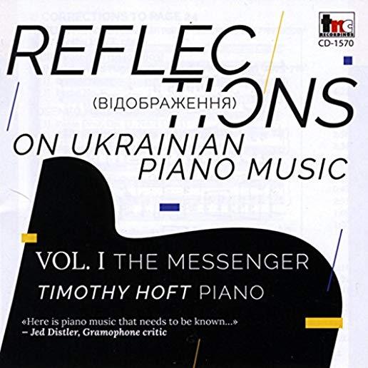 REFLECTIONS ON UKRAINIAN PIANO 1: MESSENGER / VAR