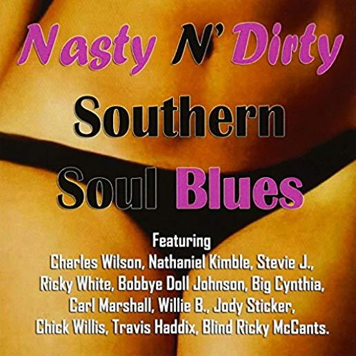 NASTY N' DIRTY SOUTHERN SOUL BLUES / VARIOUS