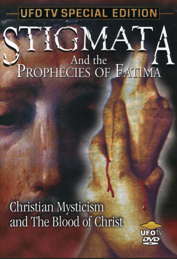 STIGMATA & THE PROPHECIES OF FATIMA