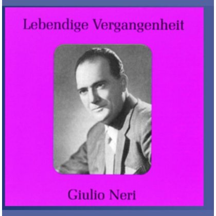 LEGENDARY VOICES: GIULIO NERI