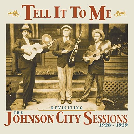 TELL IT TO ME: JOHNSON CITY SESSIONS REVIST / VAR