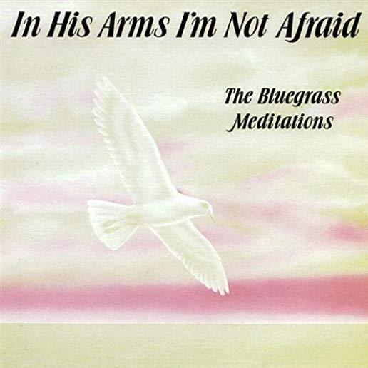 IN HIS ARMS I'M NOT AFRAID (CDR)