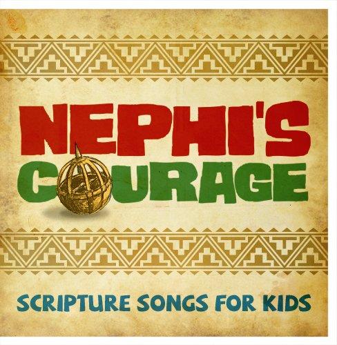 NEPHI'S COURAGE: SCRIPTURE SONGS FOR KIDS / VAR