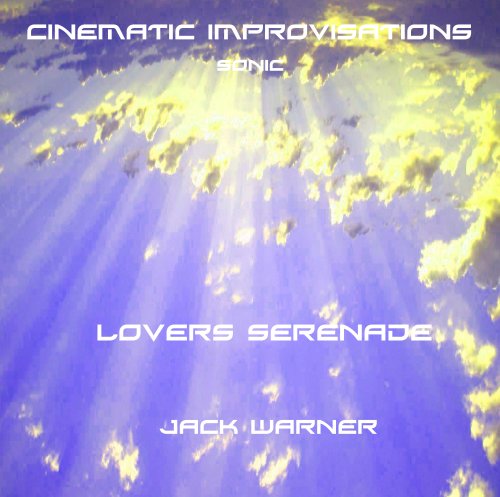 CINEMATIC IMPROVISATIONS-LOVERS SERENADE-SONIC