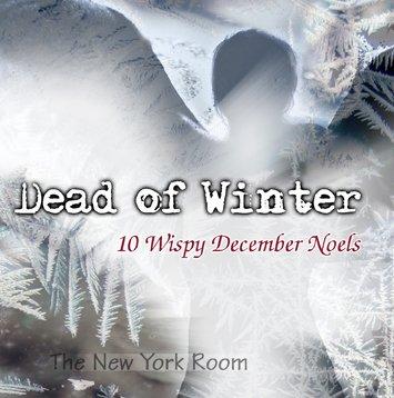 DEAD OF WINTER (10 WISPY DECEMBER NOELS)