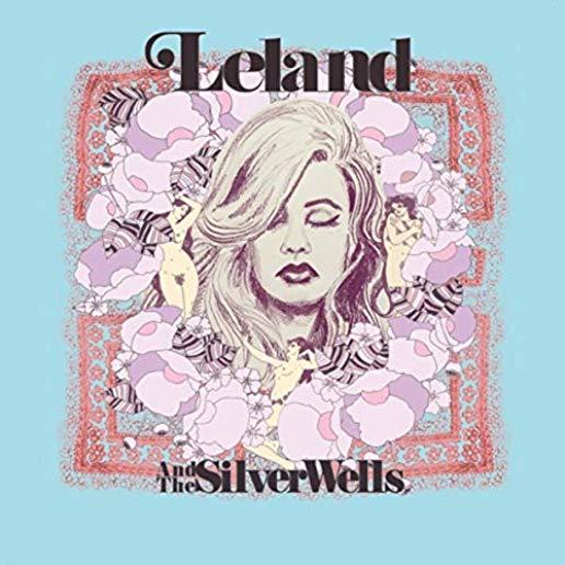LELAND & THE SILVER WELLS