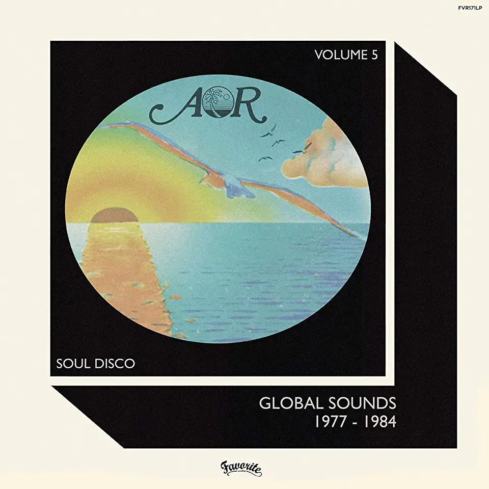 AOR GLOBAL SOUNDS 5: 1977-1984 SELECTED BY CHARLES