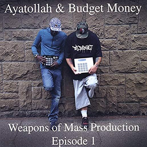 WEAPONS OF MASS PRODUCTION: EPISODE 1