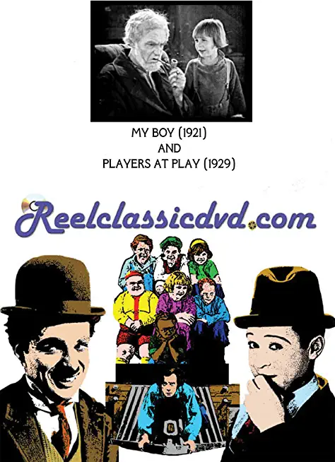 MY BOY (1921) AND PLAYERS AT PLAY (1929) / (MOD)