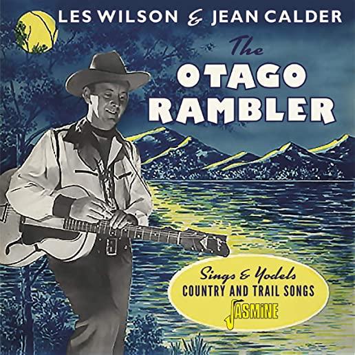 OTAGO RAMBLER SINGS & YODELS COUNTRY & TRAIL SONGS