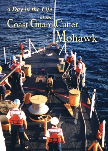 DAY IN THE LIFE OF THE COAST GUARD CUTTER MOHAWK