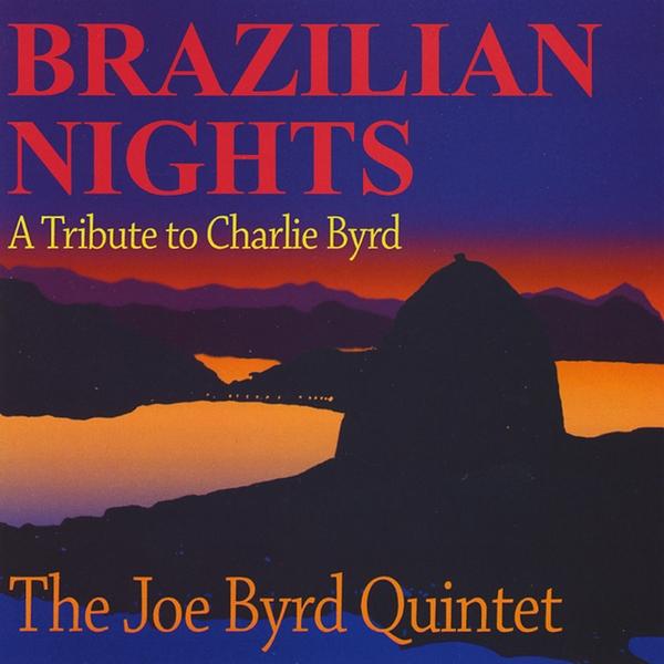 BRAZILIAN NIGHTS-A TRIBUTE TO CHARLIE BYRD