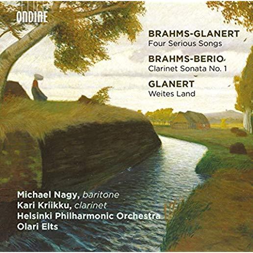 BRAHMS-GLANERT: 4 SERIOUS SONGS / CLARINET SONATA