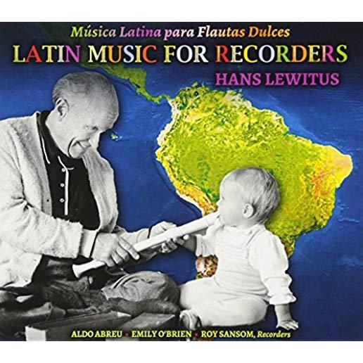 LATIN MUSIC FOR RECORDERS / MUSICA LATINA PARA