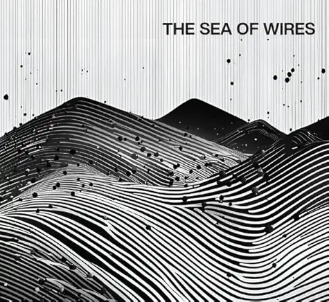 SEA OF WIRES