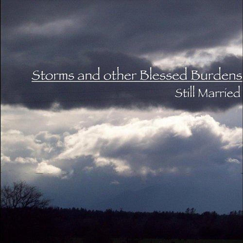 STORMS & OTHER BLESSED BURDENS (CDR)