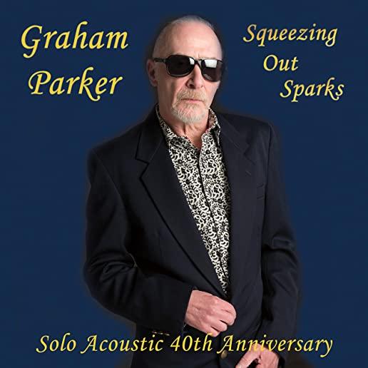 SQUEEZING OUT SPARKS SOLO ACOUSTIC 40TH (ANIV)