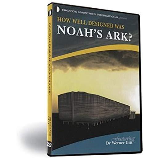 HOW WELL DESIGNED WAS NOAH'S ARK