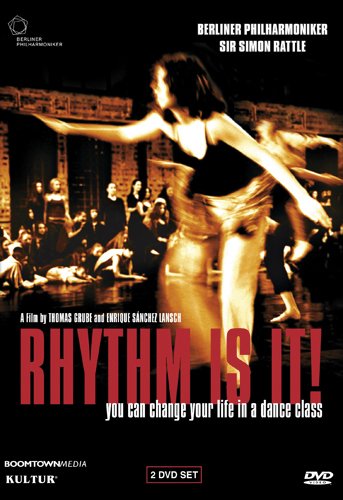 RHYTHM IS IT: YOU CAN CHANGE YOUR LIFE IN DANCE