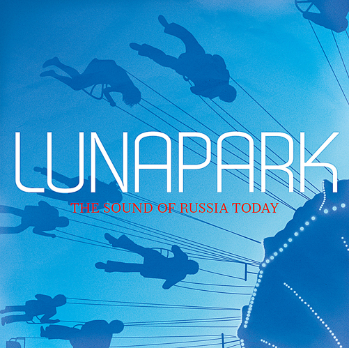 LUNAPARK: SOUND OF RUSSIA TODAY / VARIOUS