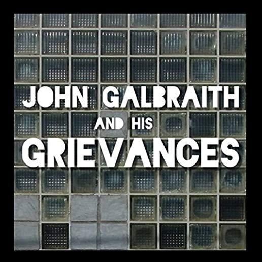 JOHN GALBRAITH & HIS GRIEVANCES (CDRP)