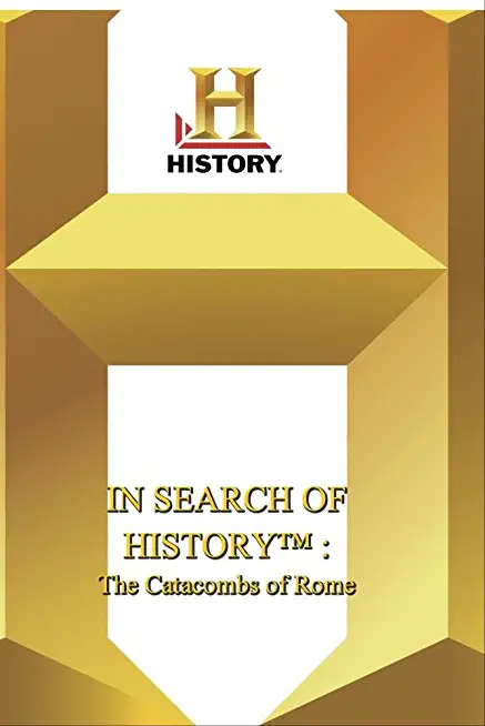 HISTORY - IN SEARCH OF HISTORY: CATACOMBS OF ROME