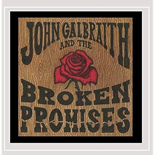 JOHN GALBRAITH & THE BROKEN PROMISES