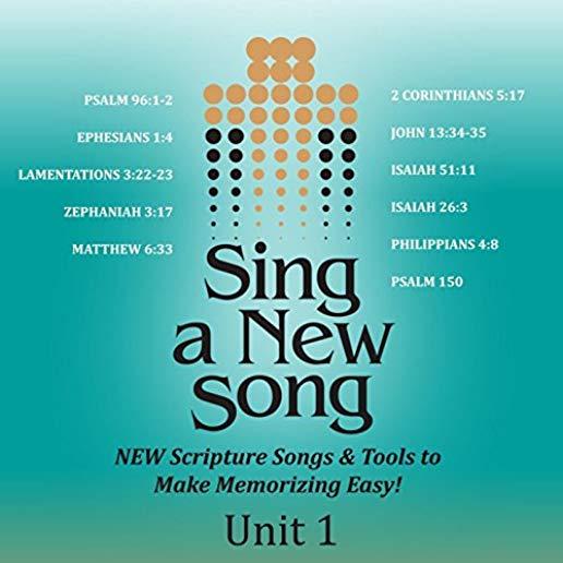 SING A NEW SONG (UNIT 1)