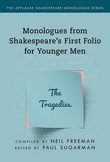 SHAKESPEARES MONOLOGUES FOR YOUNGER MEN TRAGEDIES