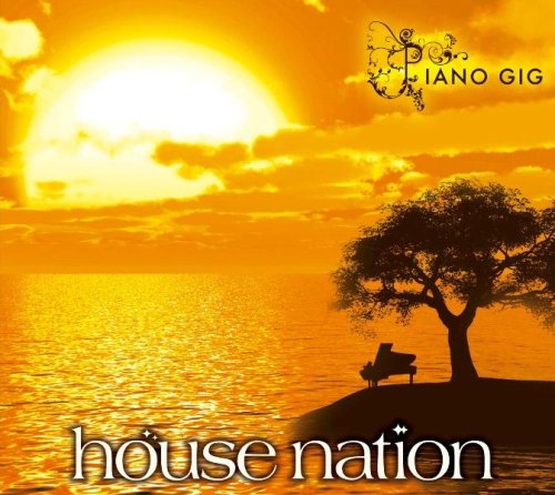 HOUSE NATION-PIANO GIG / VARIOUS (JPN)