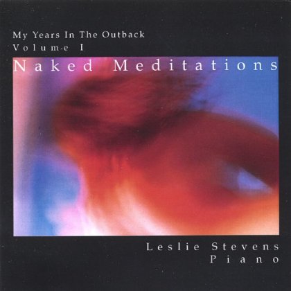 MY YEARS IN THE OUTBACK: NAKED MEDITATIONS 1