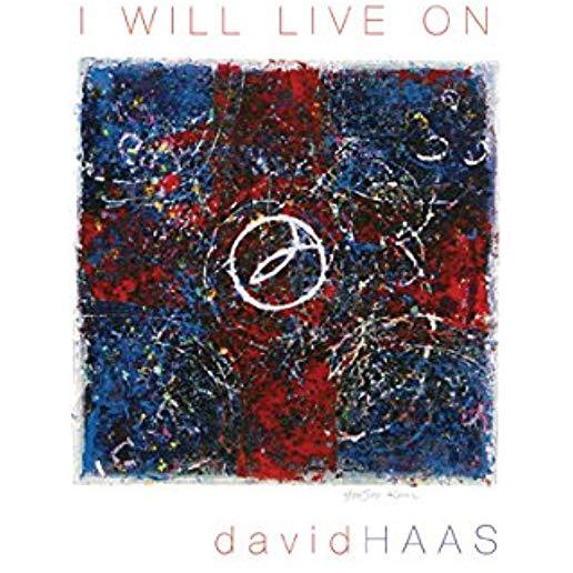 WILL LIVE ON: LITURGICAL SONGS PRAYERS & REFLECTIO