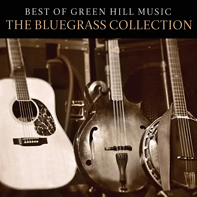BEST OF GREEN HILL MUSIC: THE BLUEGRASS COLL / VAR