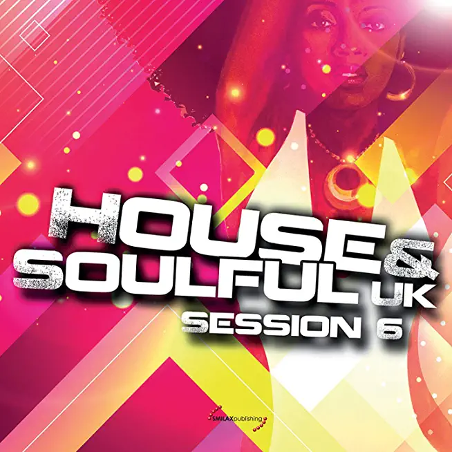 HOUSE & SOULFUL UK SOULFUL SESSION VOL 6 / VARIOUS