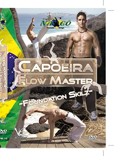 CAPOEIRA FLOW MASTER BASIC: FOUNDATION SKILZ
