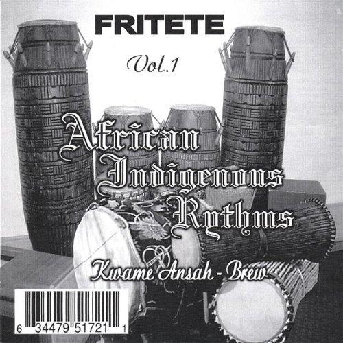 FRITETE (AFRICAN INDIGENOUS RHYTHMS) (CDR)