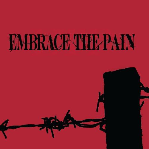 EMBRACE THE PAIN (CDR)
