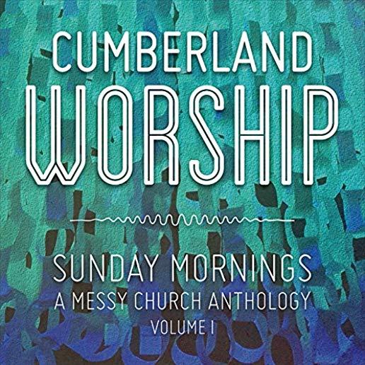 SUNDAY MORNINGS: A MESSY CHURCH ANTHOLOGY 1 (CDR)