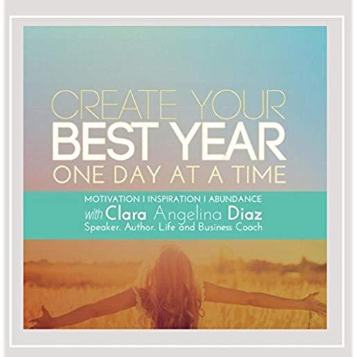 CREATE YOUR BEST YEAR (ONE DAY AT A TIME) (CDRP)