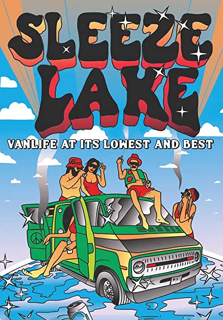 SLEEZE LAKE: VANLIFE AT ITS LOWEST & BEST / (MOD)