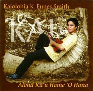 ALOHA KU U HOME O HANA