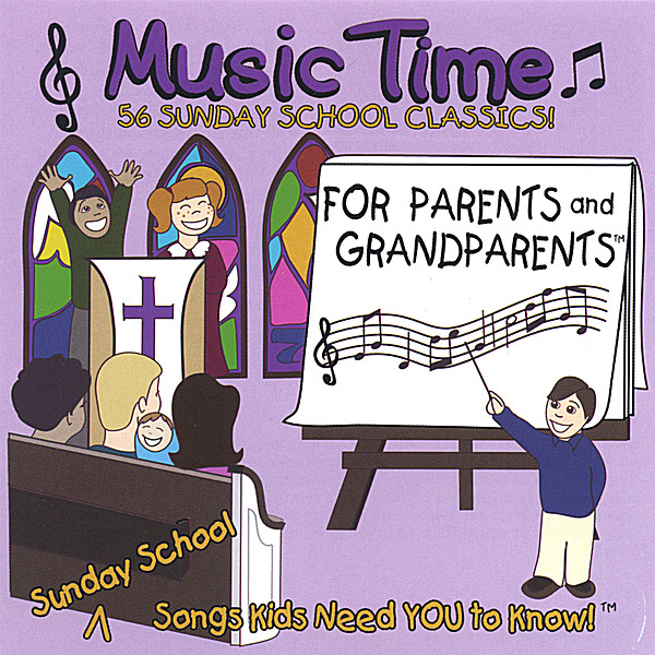 SUNDAY SCHOOL MUSIC TIME FOR PARENTS & GRANDPARENT