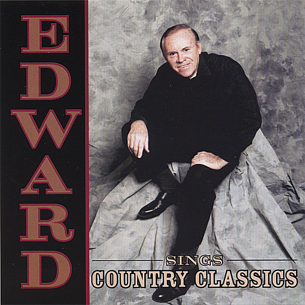 EDWARD SINGS COUNTRY CLASSICS