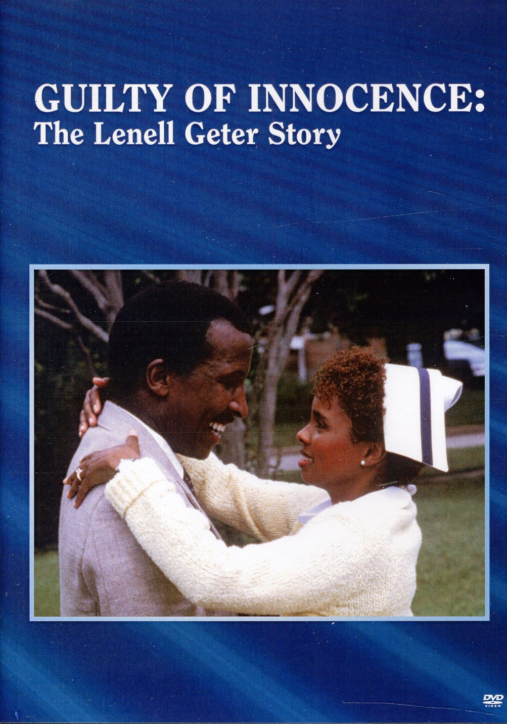 GUILTY OF INNOCENCE: THE LENELL GETER STORY