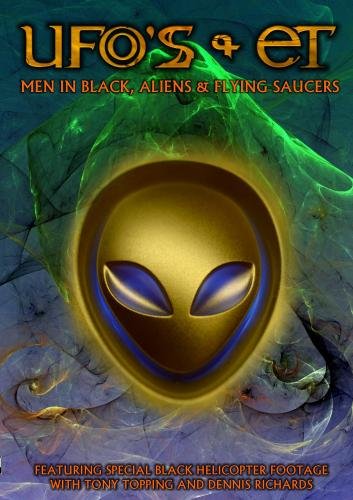 UFOS & ETS: MEN IN BLACK ALIENS & FLYING SAUCERS