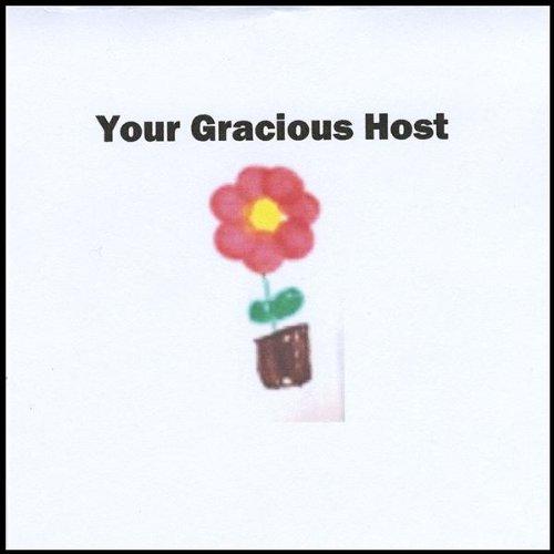 YOUR GRACIOUS HOST (CDR)