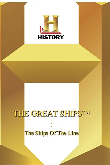 HISTORY - GREAT SHIPS SHIPS OF THE LINE / (MOD)